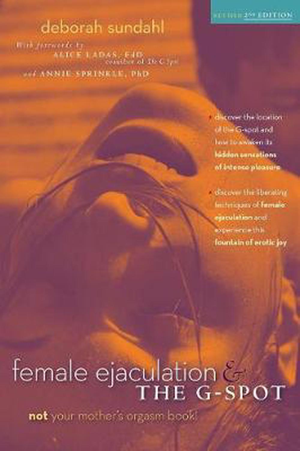 Female Ejaculation The G Spot By Deborah Sundahl English Paperback