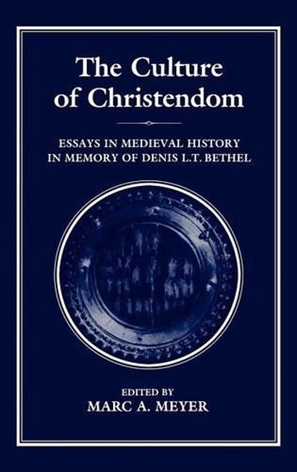 the culture of christendom: essays in medieval history in