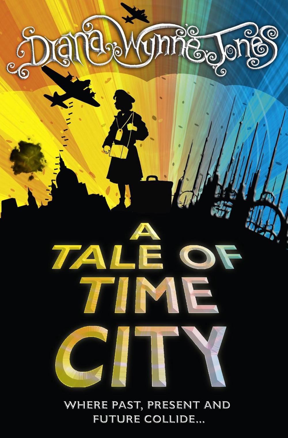 A Tale of Time City by Diana Wynne Jones A Tale of Time City by Diana Wynne Jones