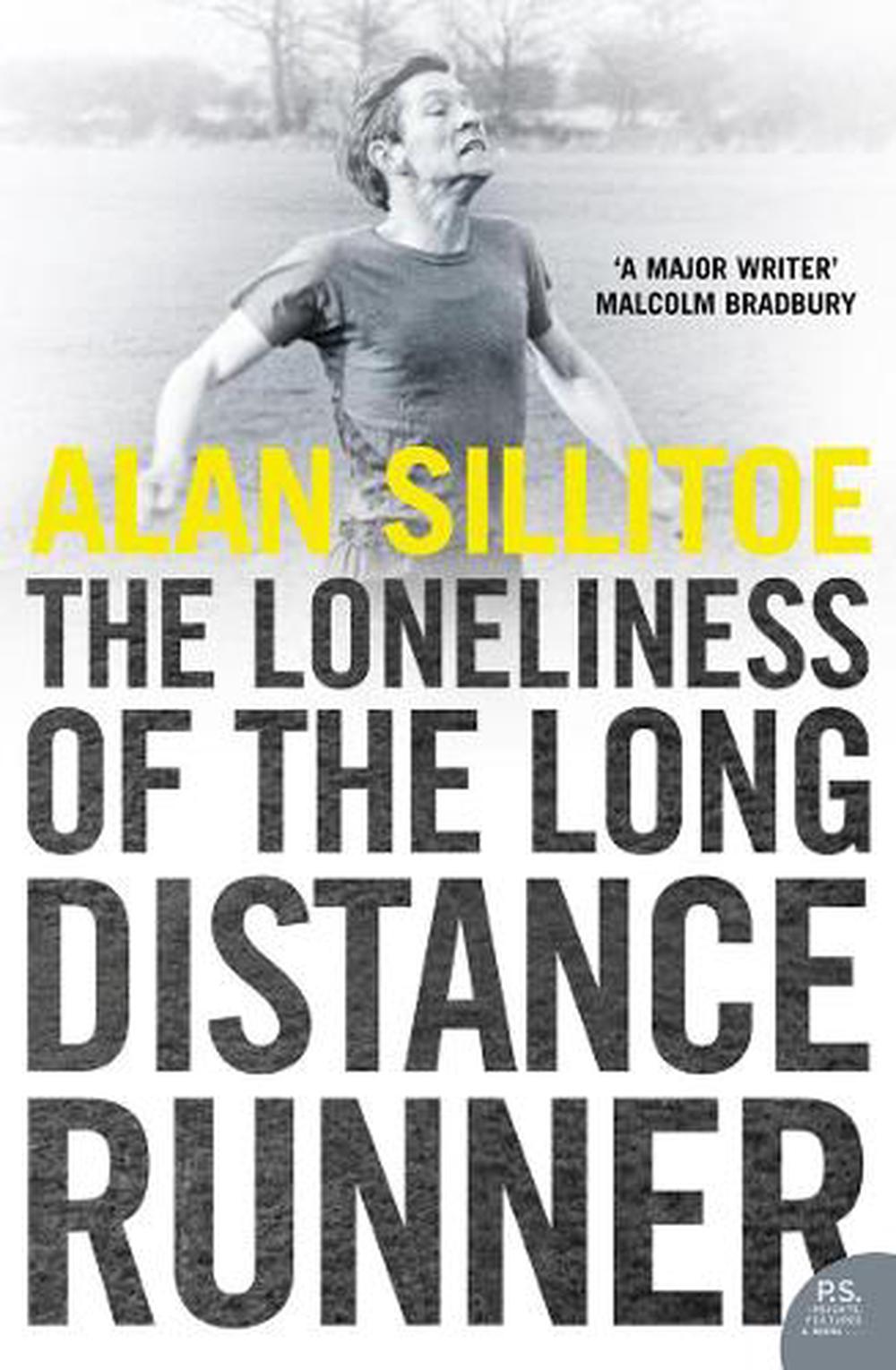 The Loneliness Of The Long Distance Runner The Loneliness of the Long Distance Runner by Alan Sillitoe Paperback