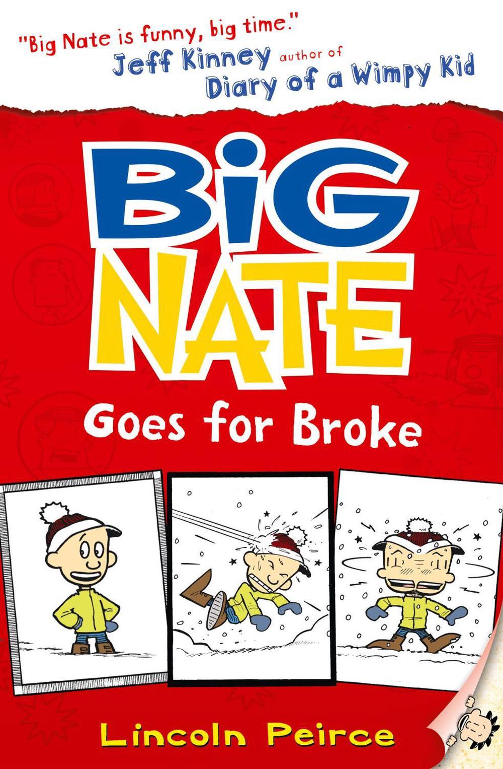 big nate goes for broke by lincoln peirce big nate goes for broke by lincoln peirce