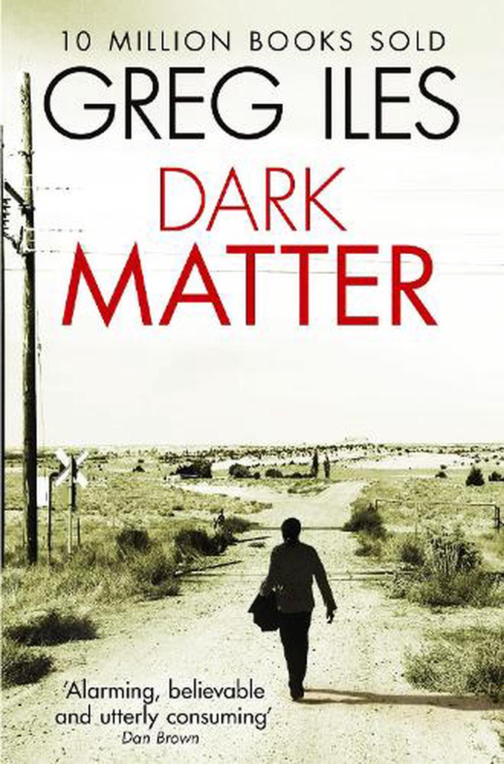 Dark Matter by Greg Iles Paperback Book Free Shipping! eBay