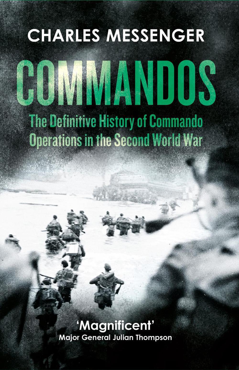 Commandos The Definitive History of Commando Operations in the Second