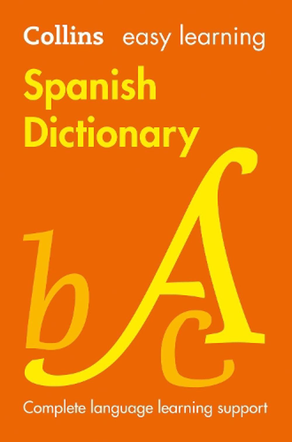 Easy Learning Spanish Dictionary by Collins Dictionaries (English