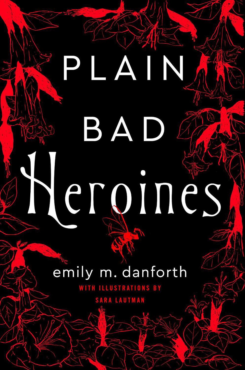 The Rise Of The Black Plain Novel Plain Bad Heroines: A Novel by Emily M. Danforth (English) Paperback