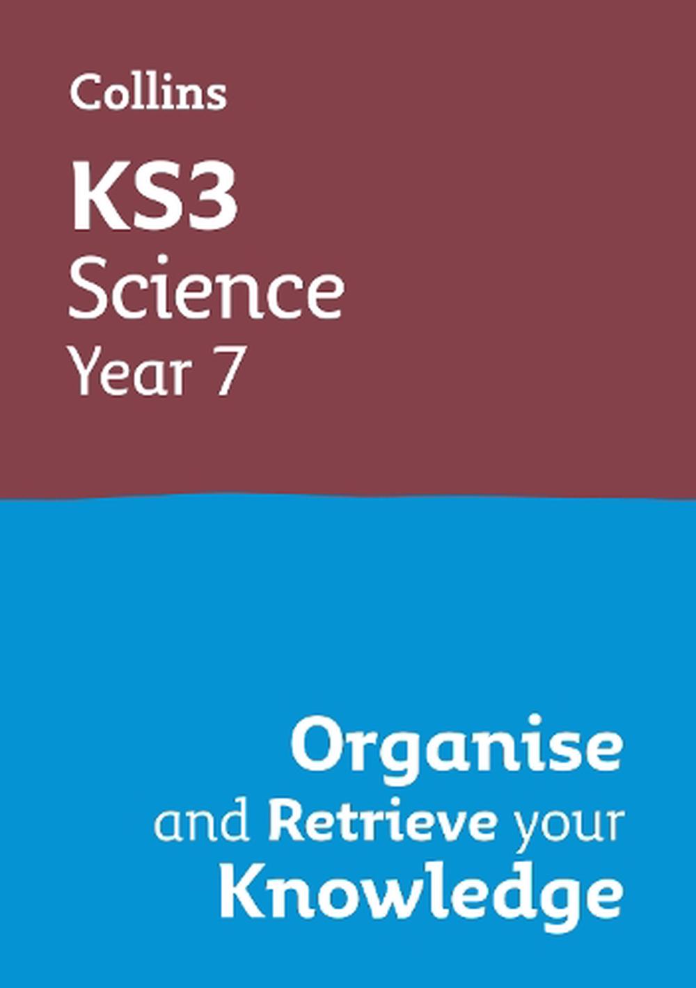 KS3 Science Year 7: Organise and retrieve your knowledge: Ideal for Year 7 by Co