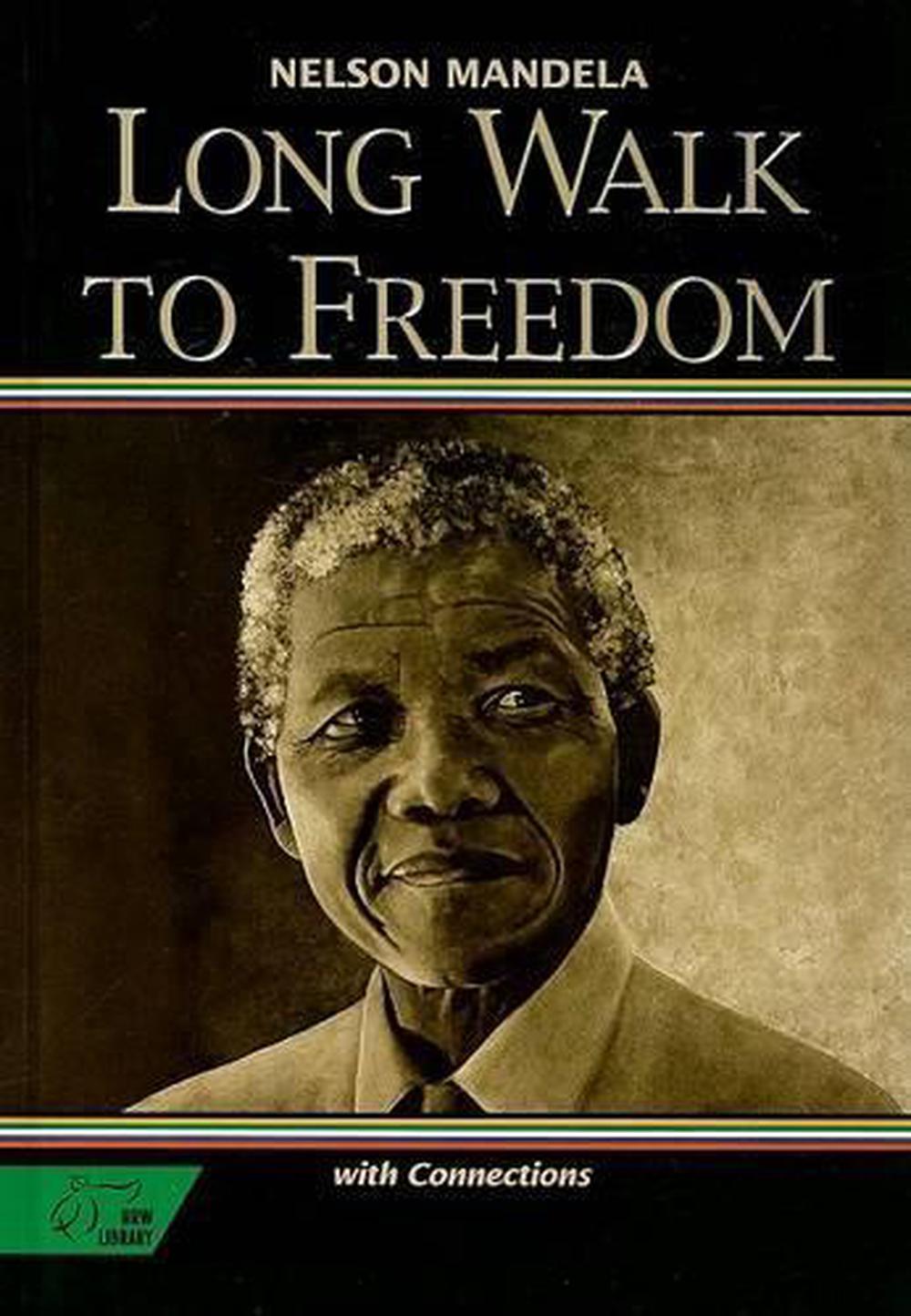 Long Walk to Freedom The Autobiograpy of Nelson Mandela with Connections by Nel 9780030565816