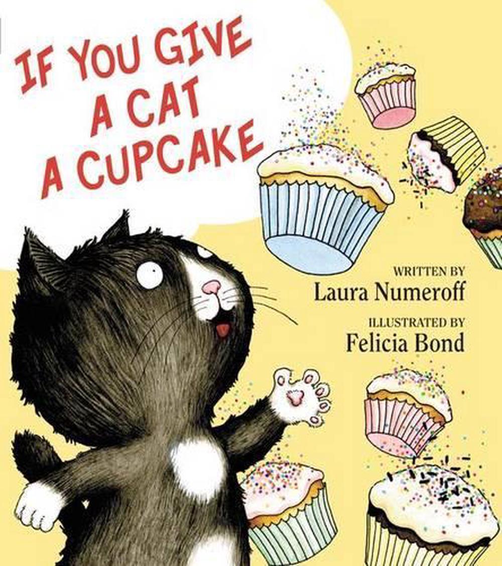 If You Give A Cat A Cupcake By Laura Joffe Numeroff English Hardcover