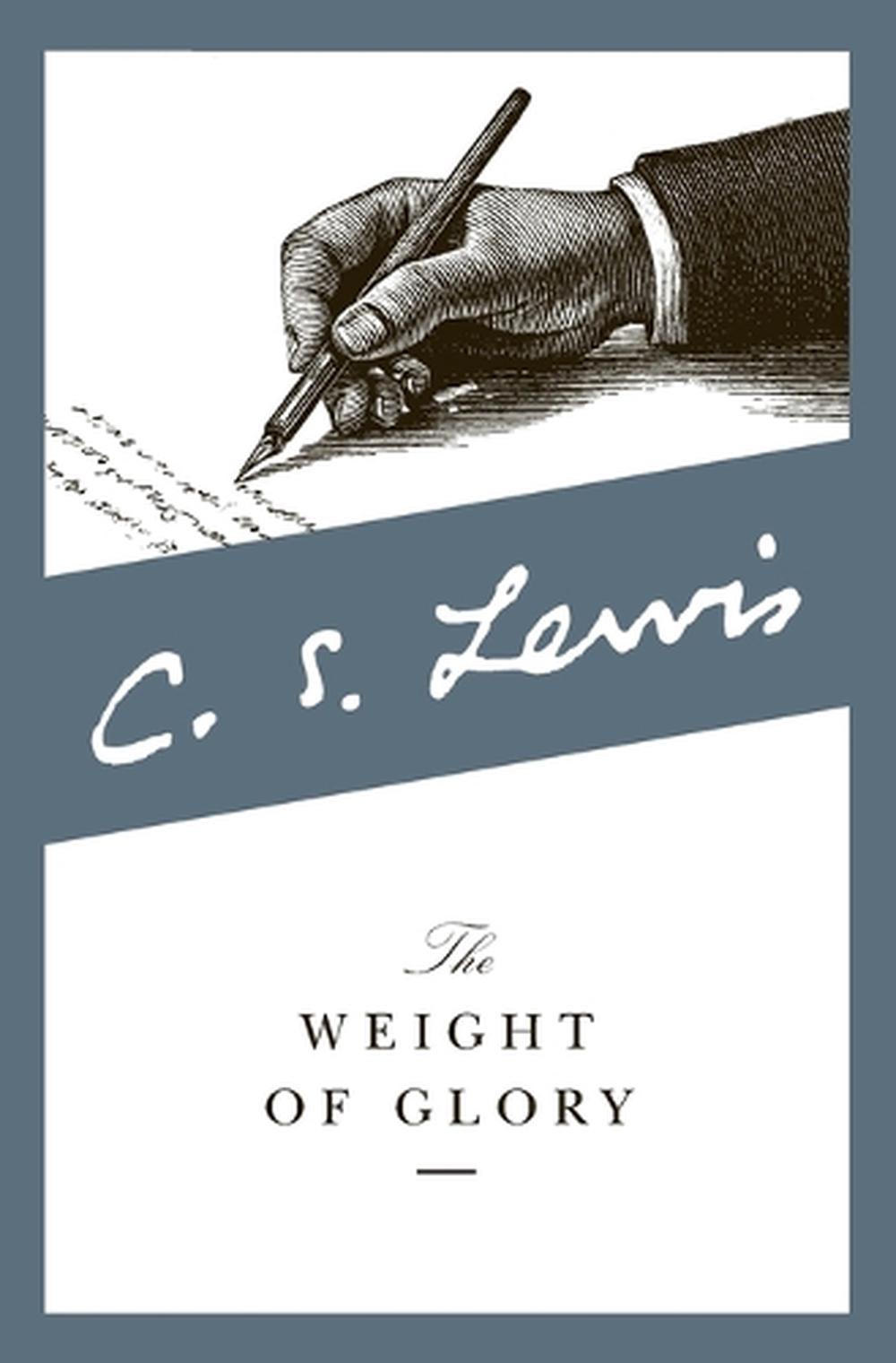 The Weight of Glory And Other Addresses by C.S. Lewis (English