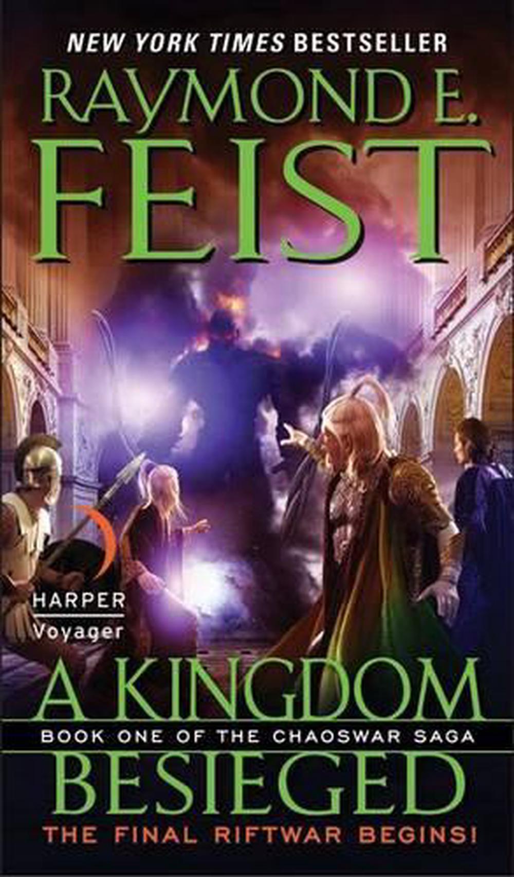 A Kingdom Besieged Book One of the Chaoswar Saga by Raymond E. Feist