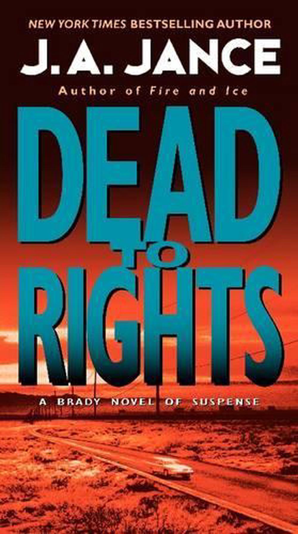 Dead to Rights by J.A. Jance Dead to Rights by J.A. Jance