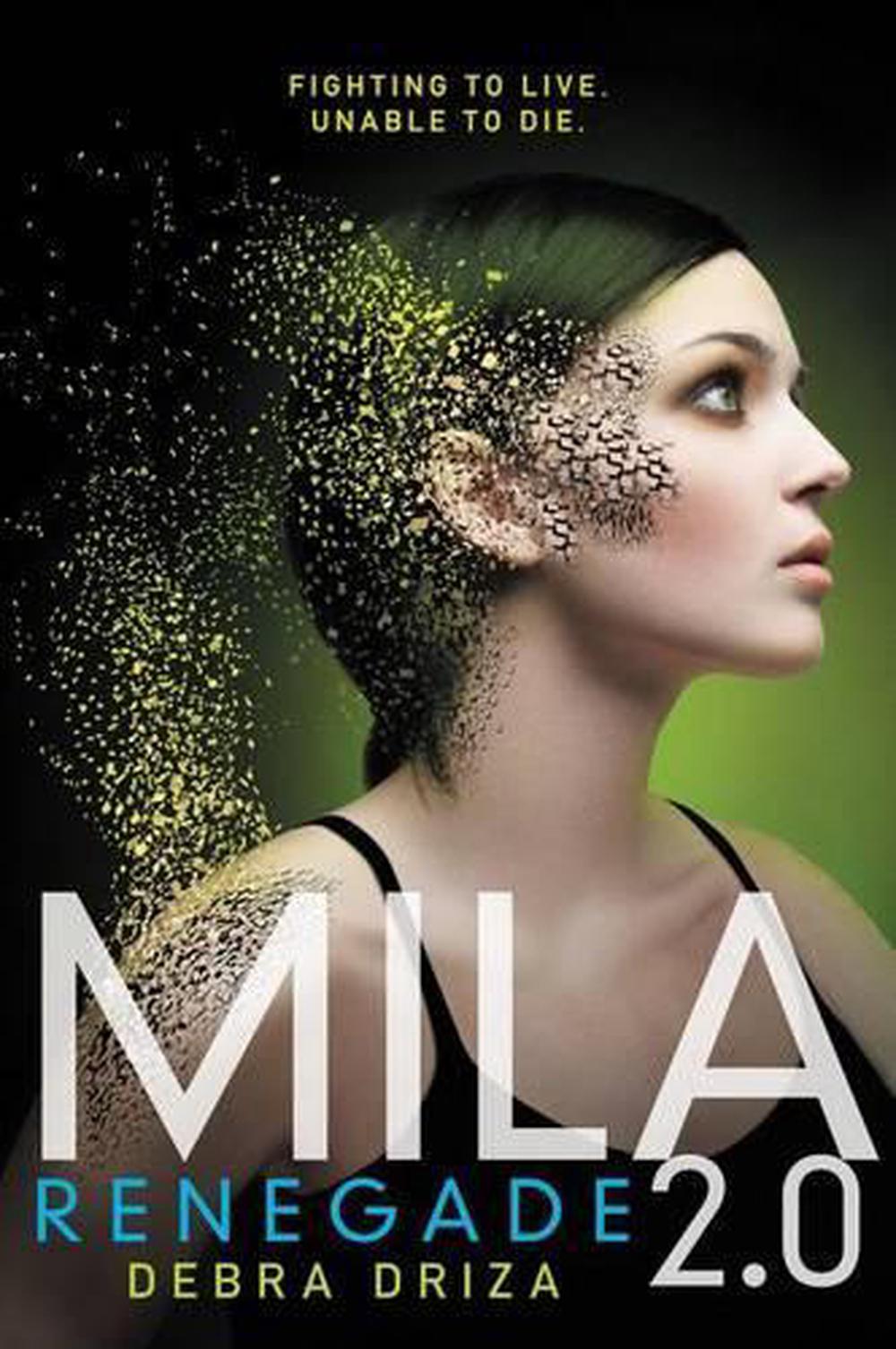 Mila 2.0: Renegade by Debra Driza (English) Paperback Book