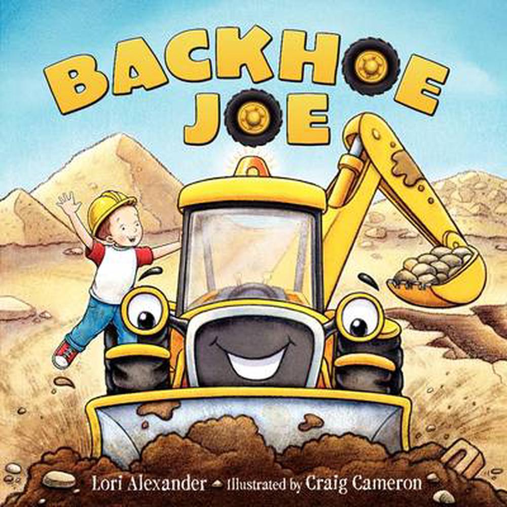 Backhoe Joe by Lori Alexander (English) Hardcover Book Free Shipping