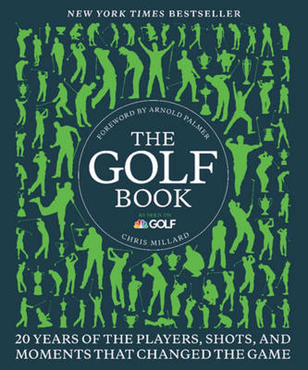 Golf Book Twenty Years of the Players, Shots, and Moments That Changed
