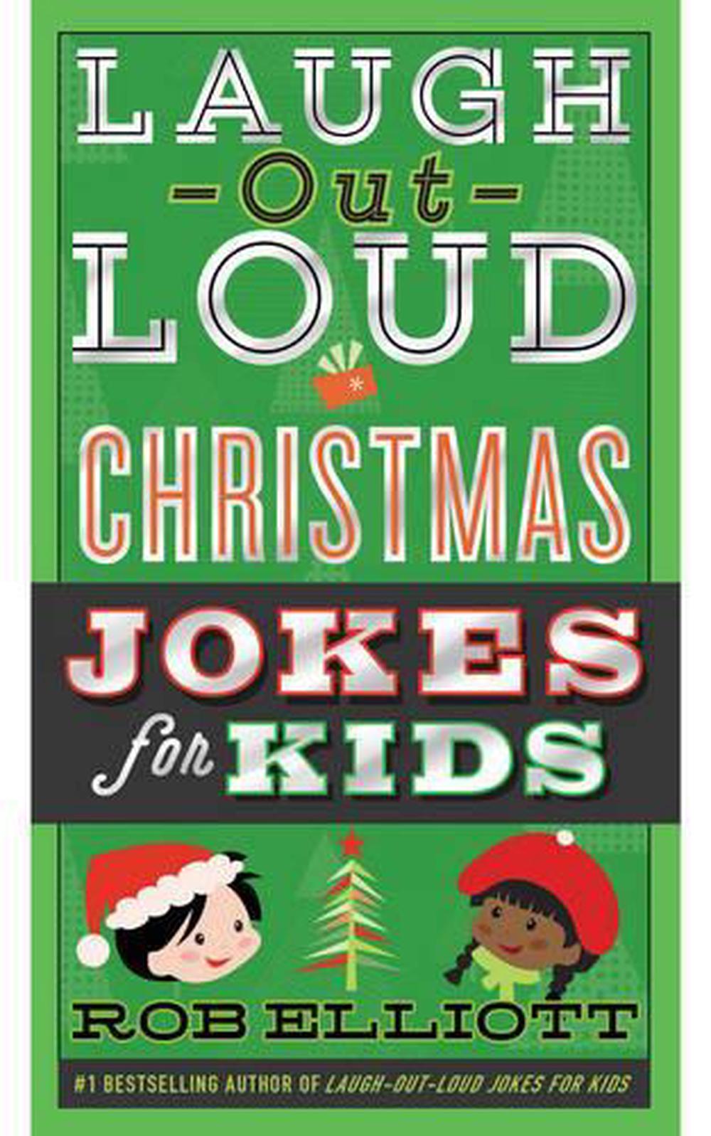 Laugh-Out-Loud Christmas Jokes for Kids by Rob Elliott ...