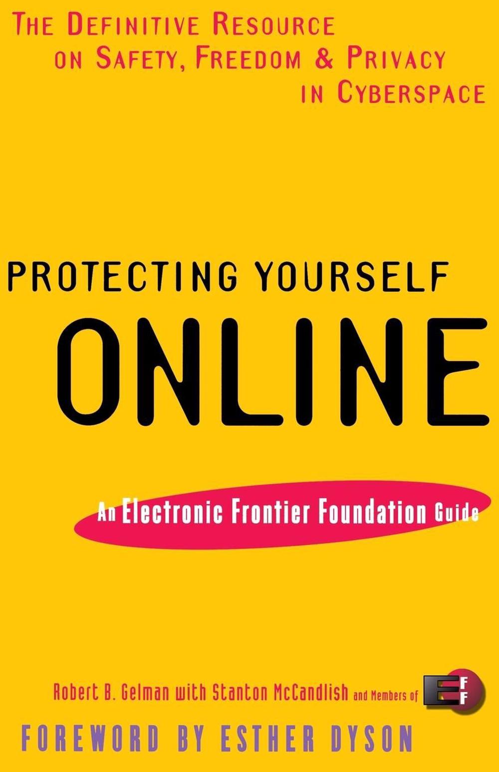 Protecting Yourself Online: An Electronic Frontier Foundation Guide ...