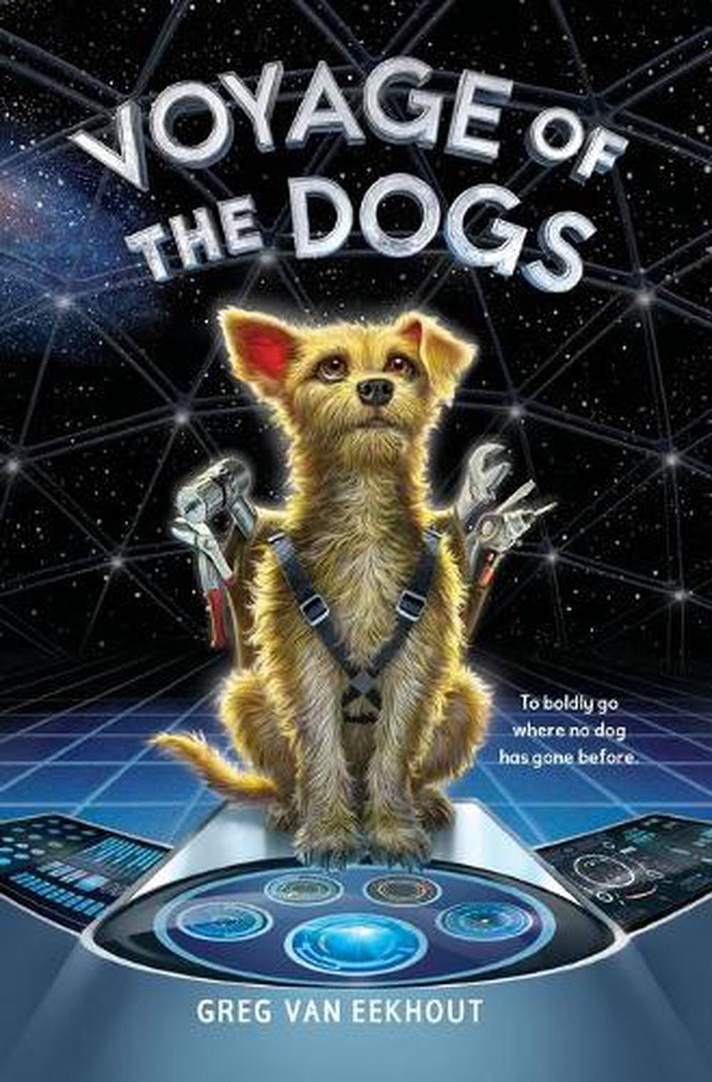 Voyage of the Dogs by Greg Van Eekhout