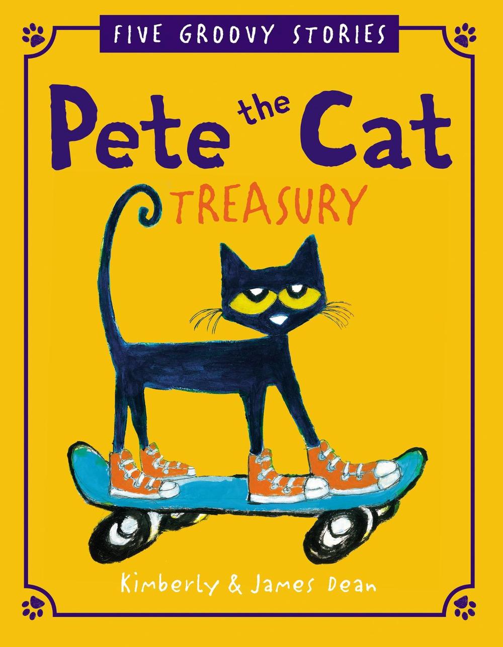 Pete The Cat Treasury Five Groovy Stories By James Dean Hardcover Pete The Cat Treasury