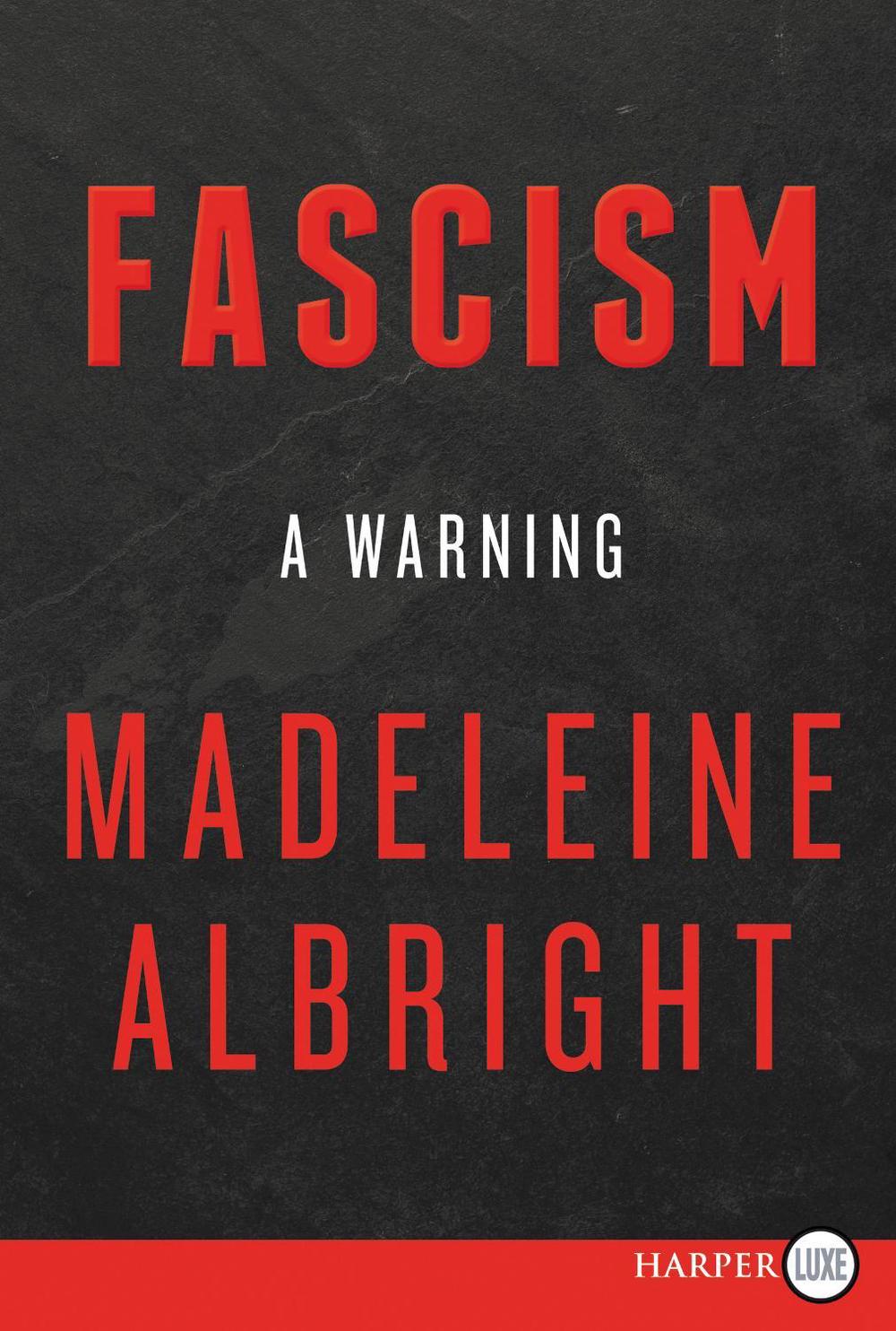 Fascism [Large Print] A Warning by Madeleine Albright