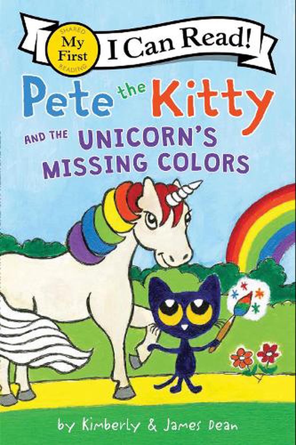 Pete the Kitty and the Unicorn's Missing Colors by James Dean (English