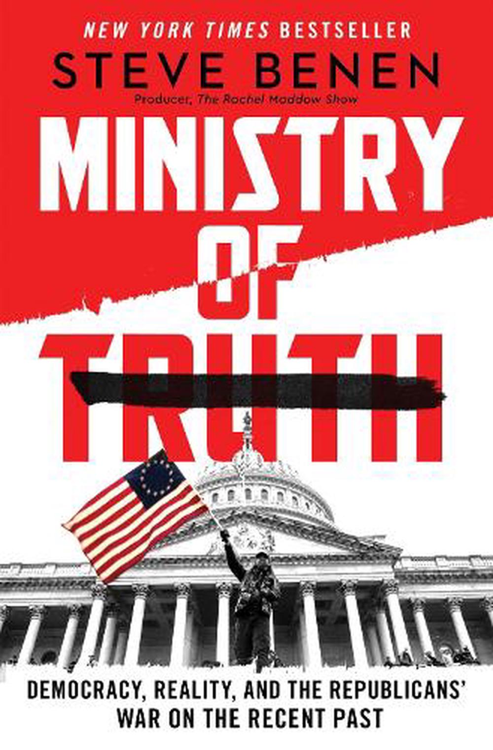 The Ministry of Truth: Democracy, Reality, and the Republicans