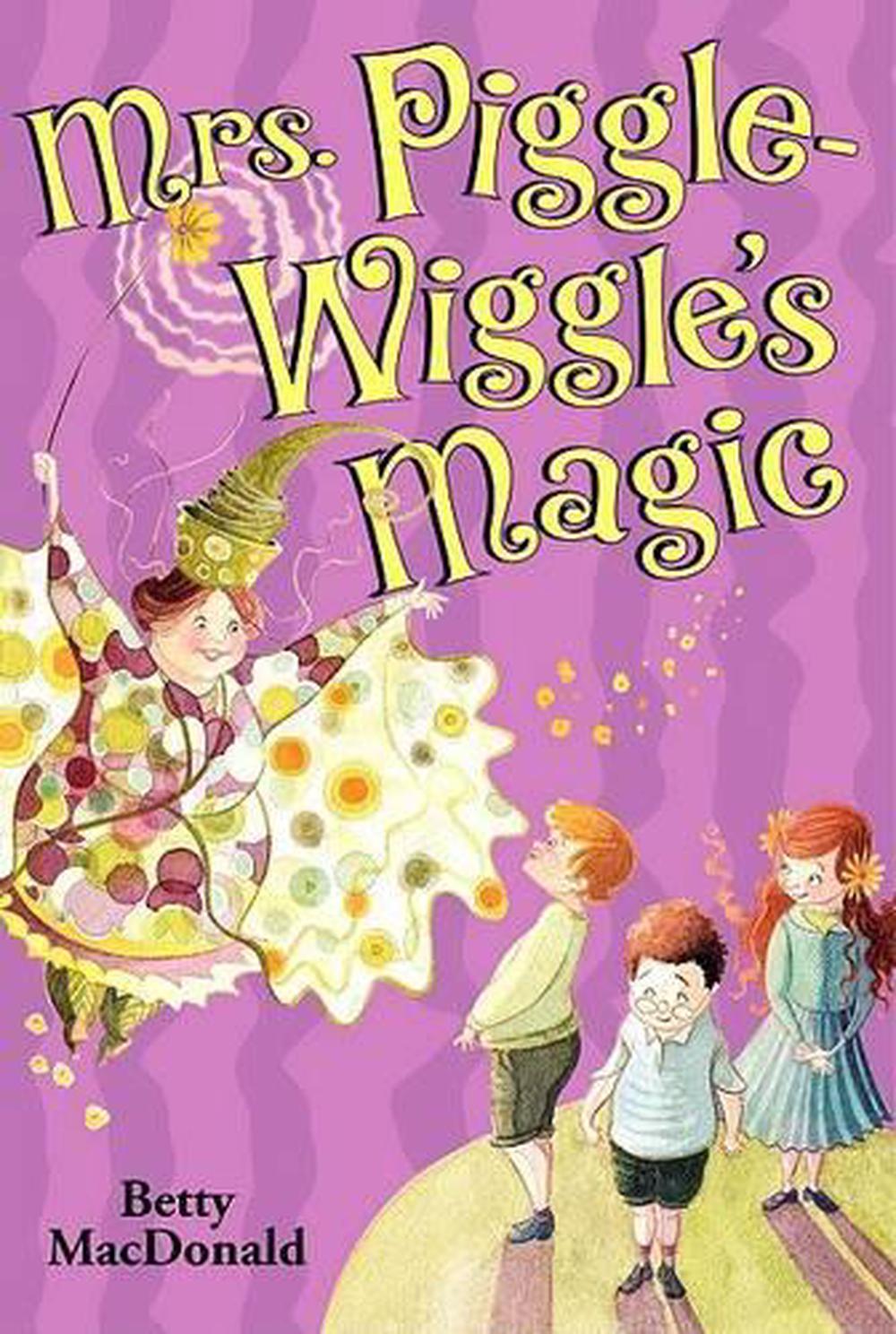 Mrs. Piggle Wiggle by Betty MacDonald
