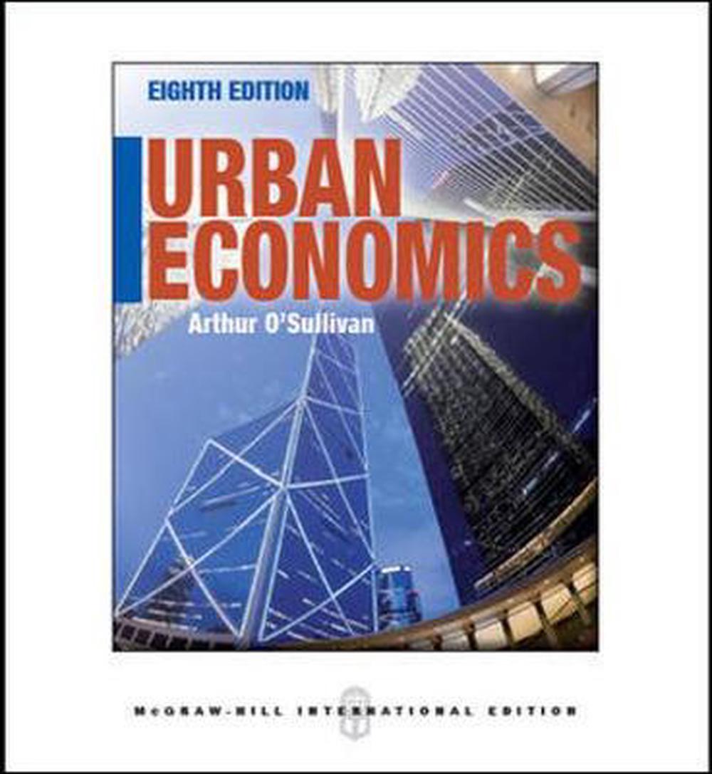 Urban Economics (Int�l Ed) by Arthur O�sullivan (English) Paperback