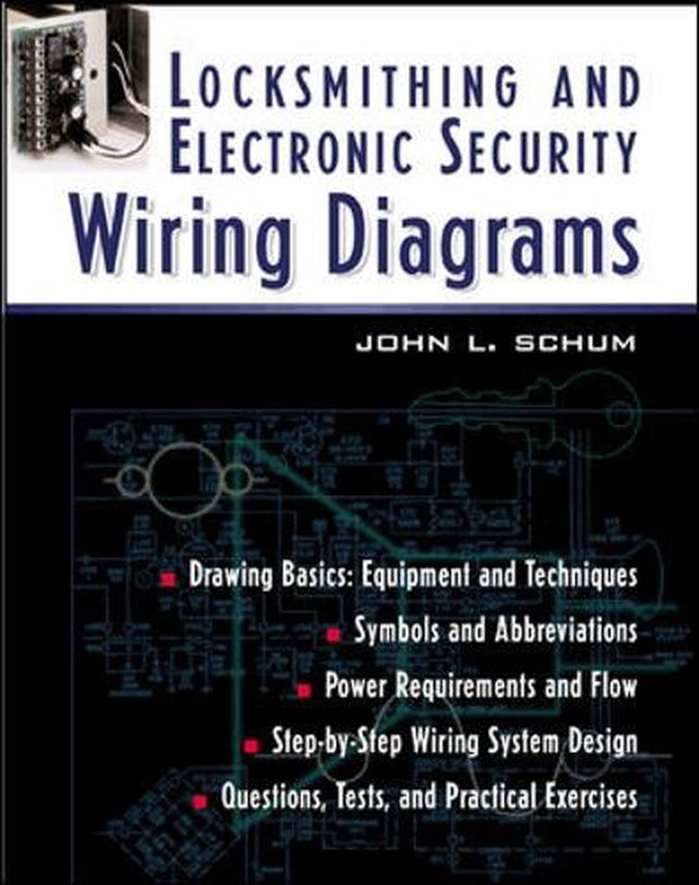 Locksmithing and Electronic Security Wiring Diagrams by J.L. Schum