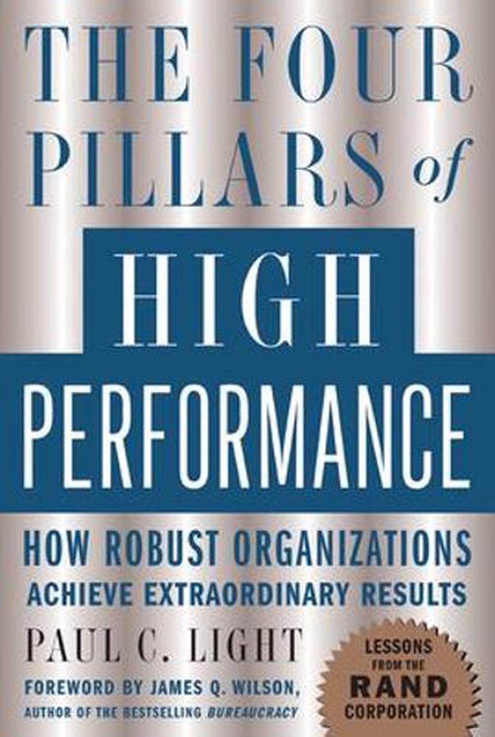 The Four Pillars of High Performance: How Robust Organizations Achieve ...