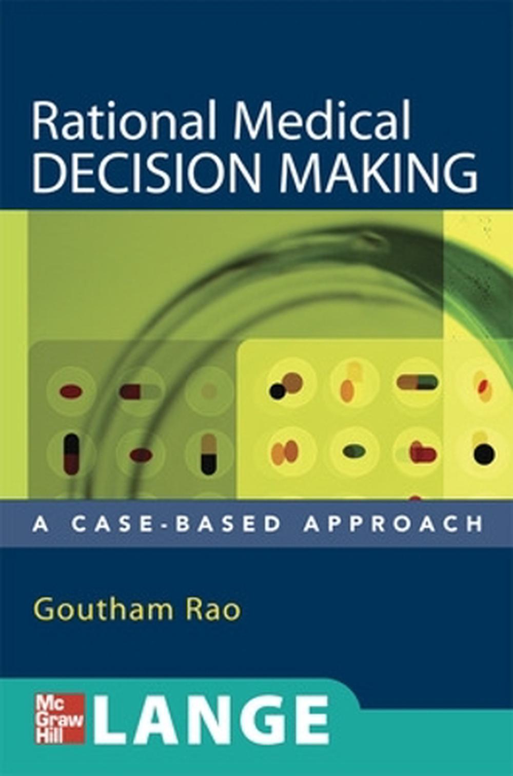 Rational Medical Decision Making: A Case-Based Approach by ...