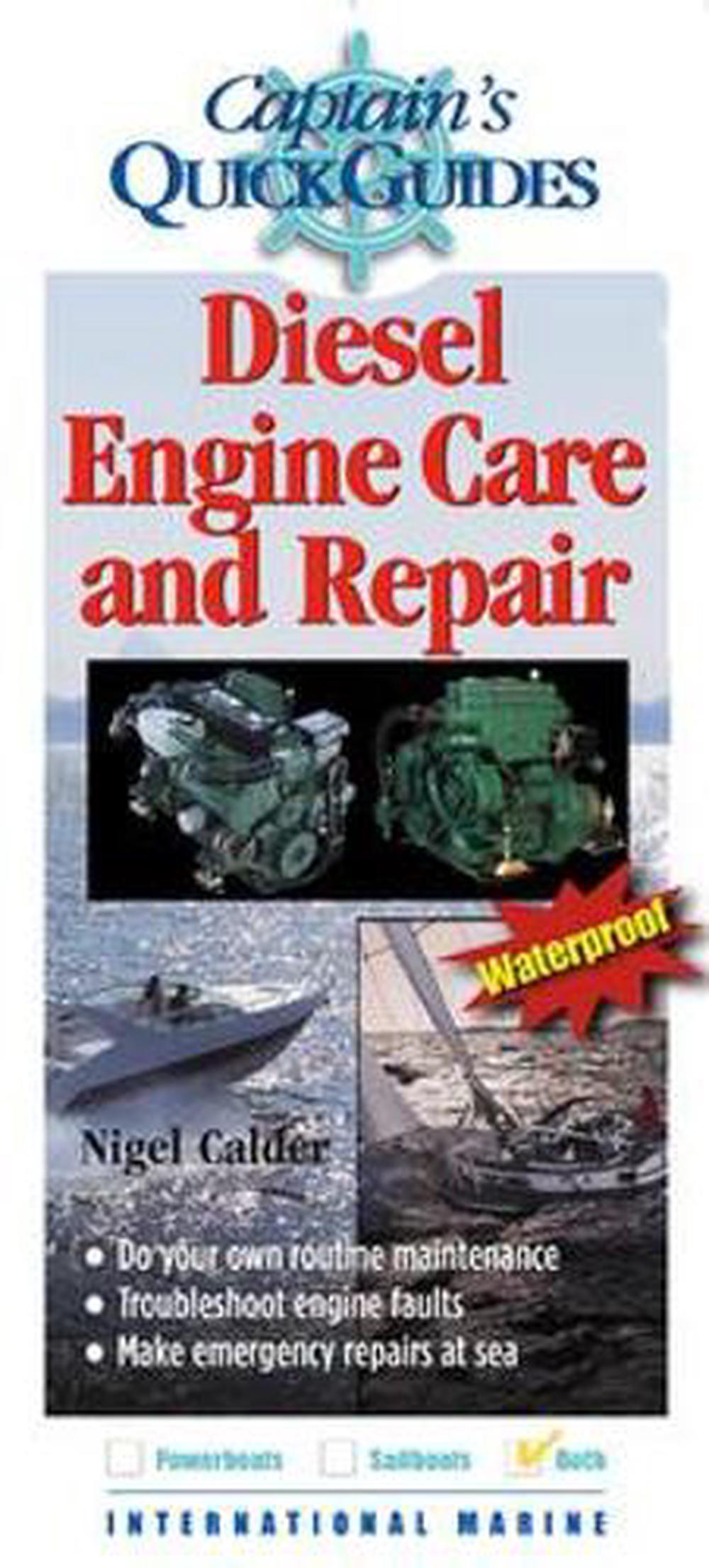 Diesel Engine Care and Repair A Captain's Quick Guide by Nigel Calder