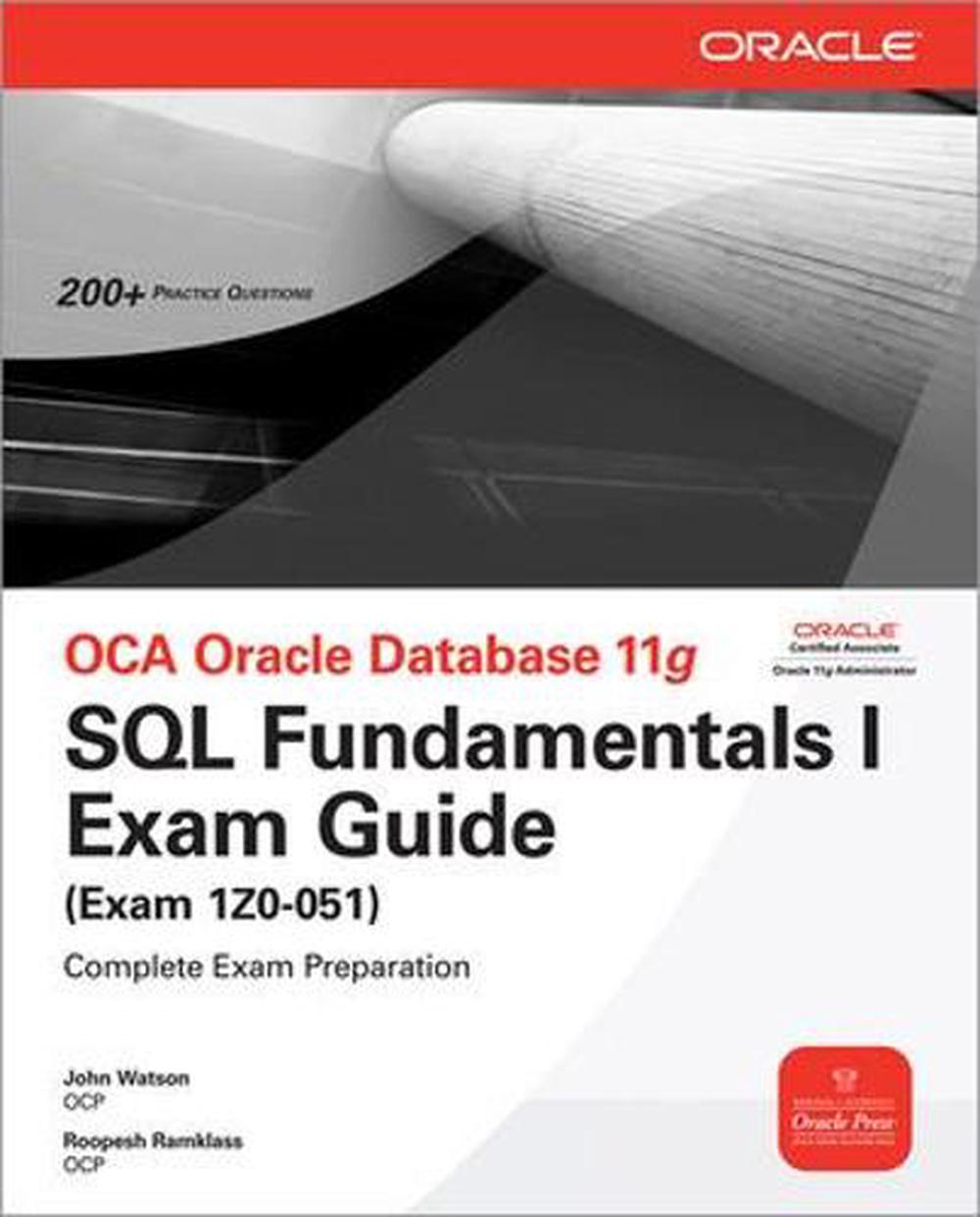 OCA Oracle Database 11g: SQL Fundamentals I Exam Guide (Exam 1Z0-051 