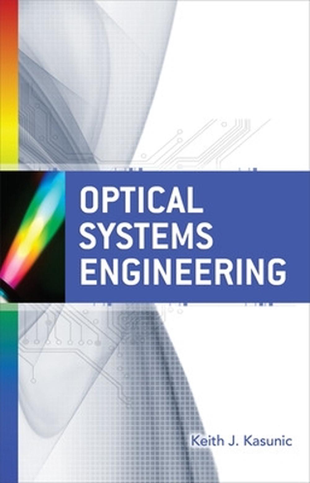 Optical Systems Engineering by Keith J. Kasunic (English) Hardcover