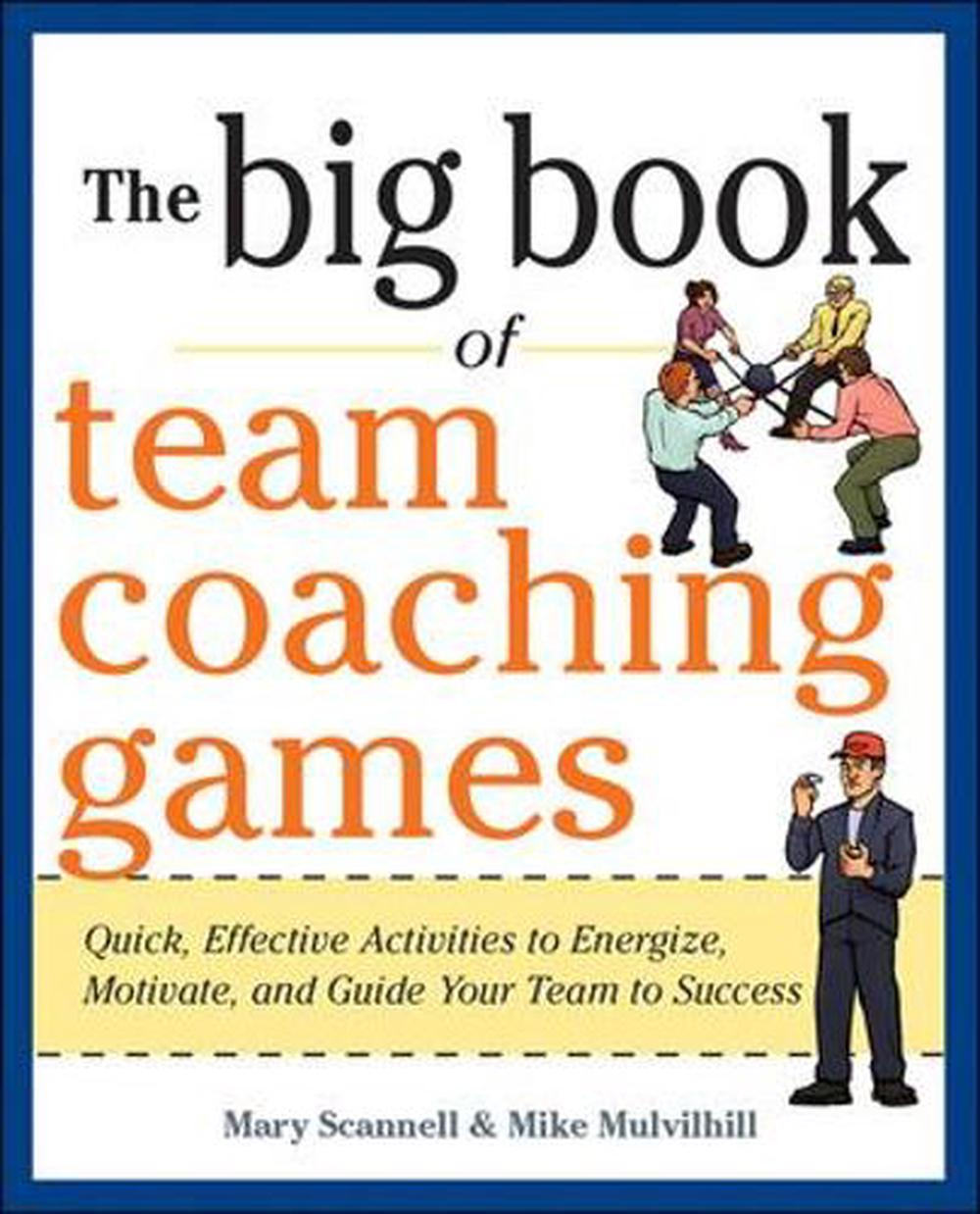 The Big Book Of Team Coaching Games Quick Effective