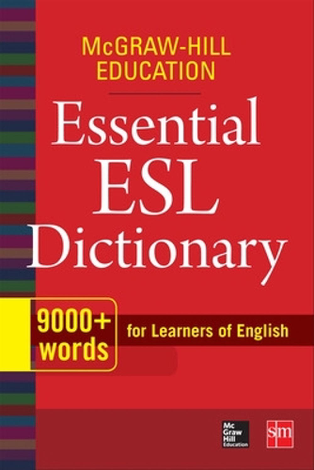 McGraw-Hill Education Essential ESL Dictionary: 9,000+ Words For ...