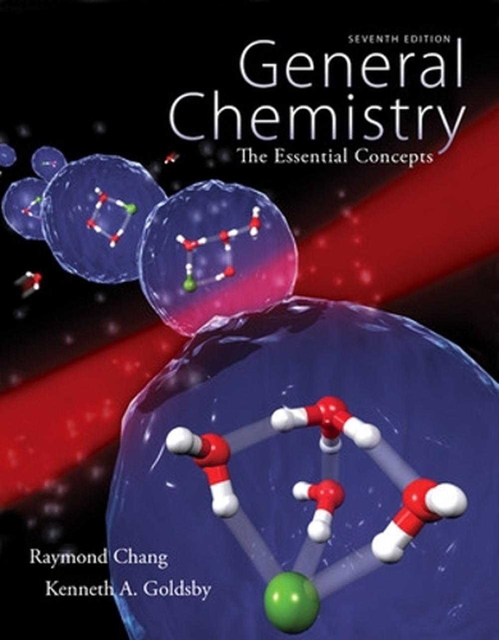 General Chemistry: the Essential Concepts. by Raymond Chang