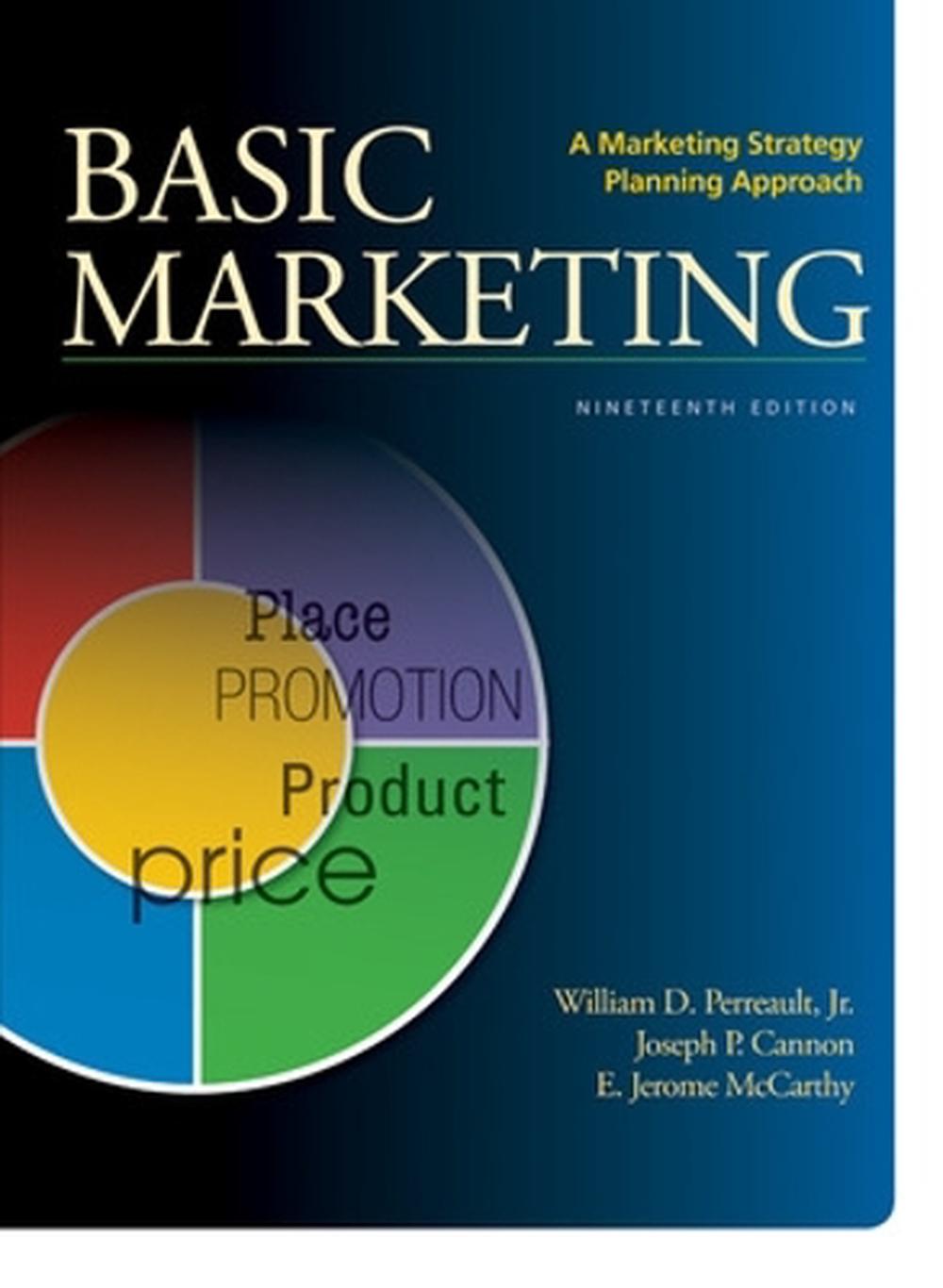 Basic Marketing A Marketing Strategy Planning Approach by Jr. William