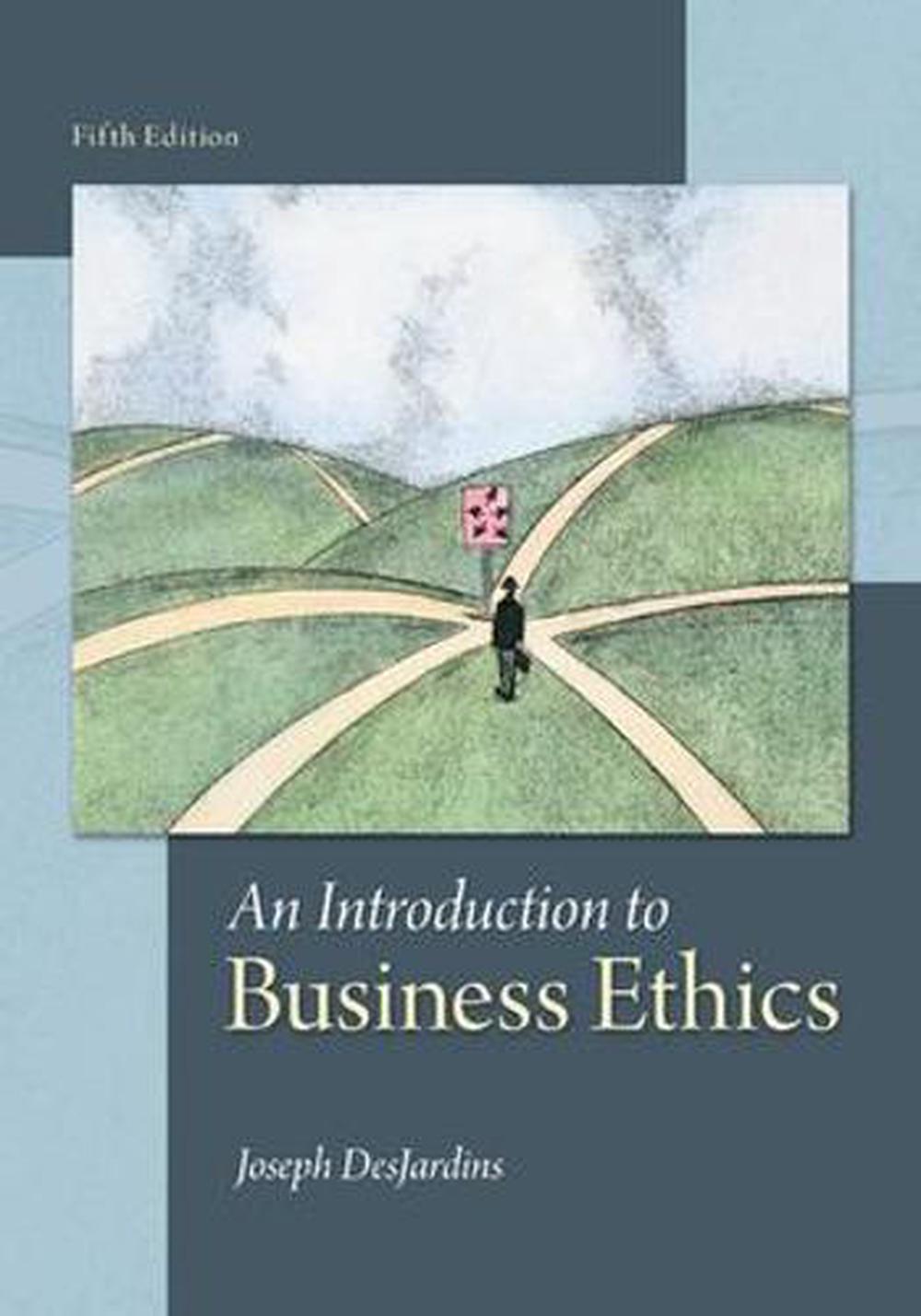 An Introduction to Business Ethics 5th Edition by Joseph R. DesJardins (English) 9780078038327