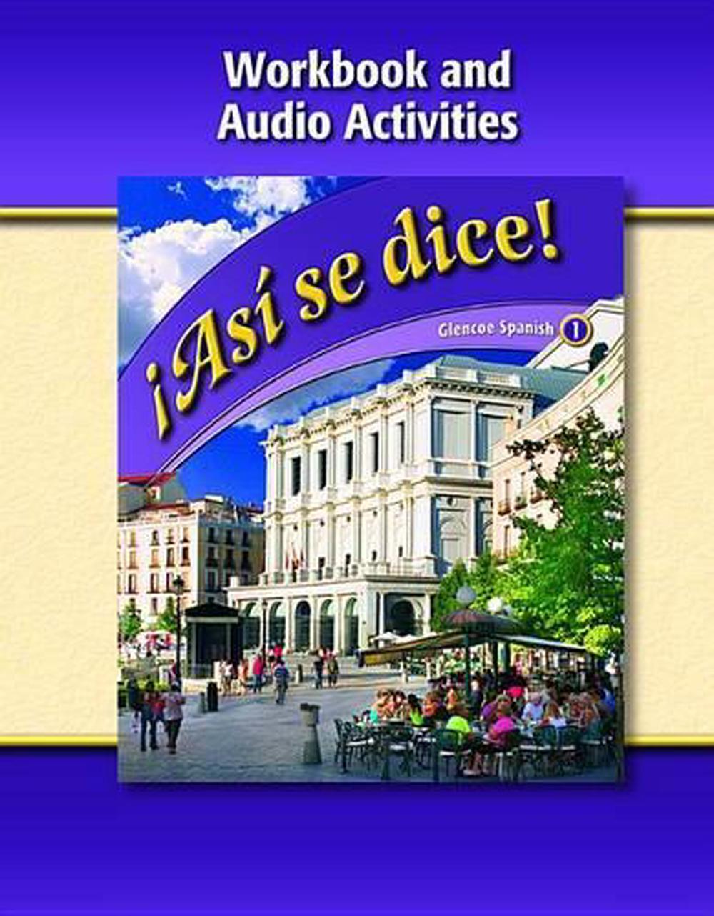 Asi Se Dice, Level 1, Workbook and Audio Activities by McGrawHill