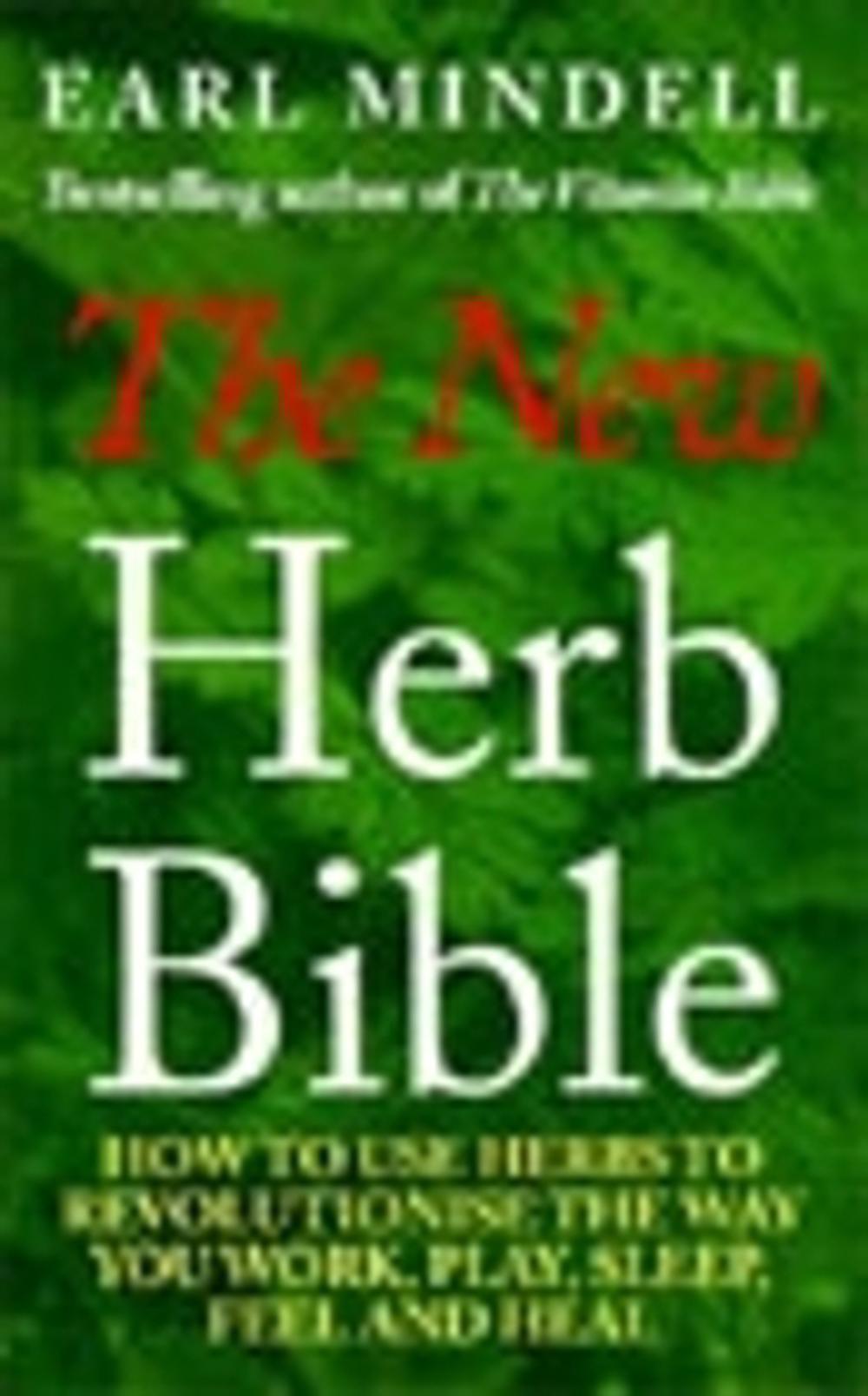 The New Herb Bible 2nd Edition by Earl Mindell (English) Paperback