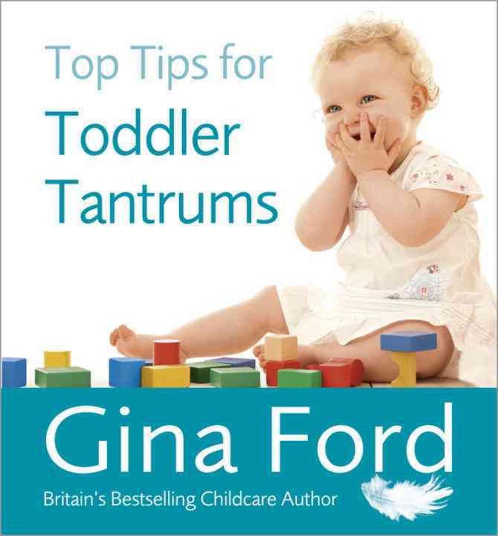 Top Tips for Toddler Tantrums by Gina Ford (English