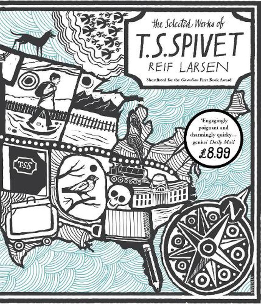 The Selected Works of T.S. Spivet by Reif Larsen Paperback Book