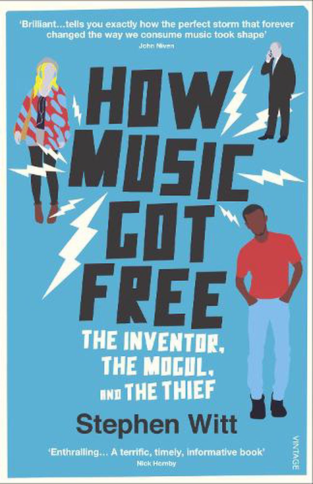 How Music Got Free by Stephen Richard Witt