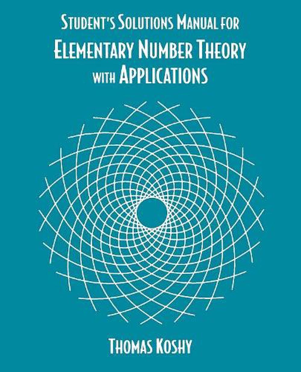 Elementary Number Theory with Applications, Student Solutions Manual by Thomas Koshy (2001, Trade Paperback)