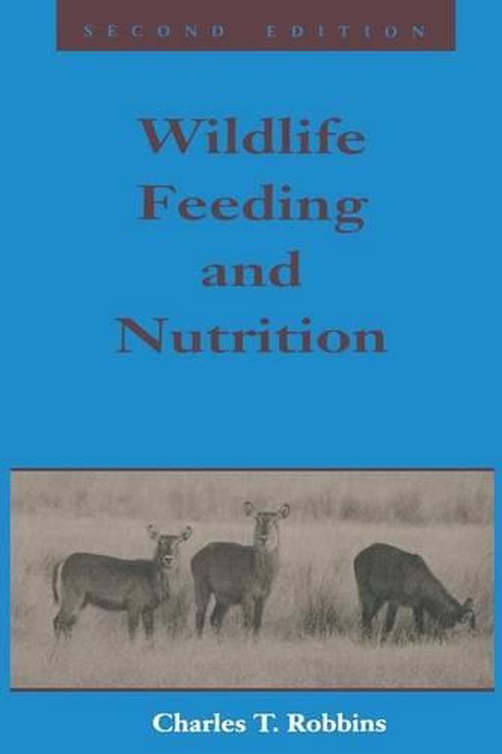 Wildlife Feeding and Nutrition by Charles T. Robbins (English ...