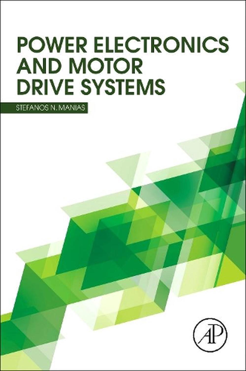 Power Electronics and Motor Drive Systems by Stefanos Manias Paperback