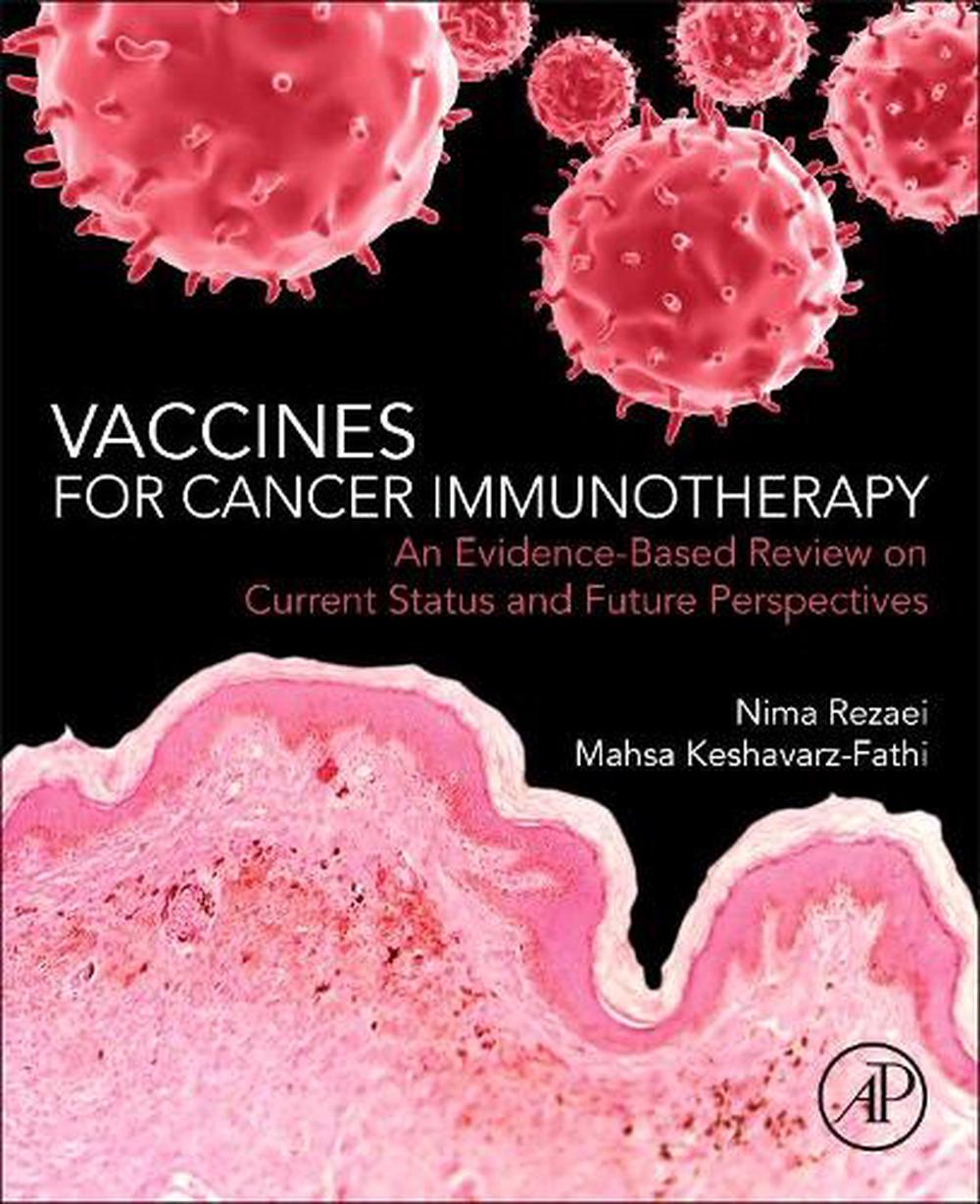 Vaccines for Cancer Immunotherapy An EvidenceBased