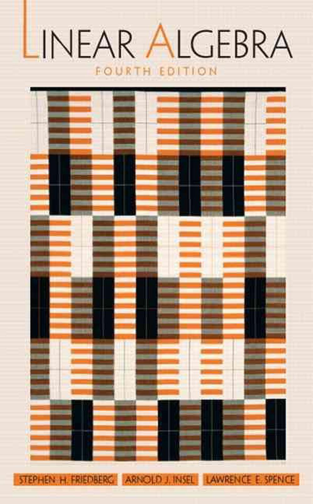 Linear Algebra by Stephen H. Friedberg (English) Hardcover Book Free Shipping! 9780130084514