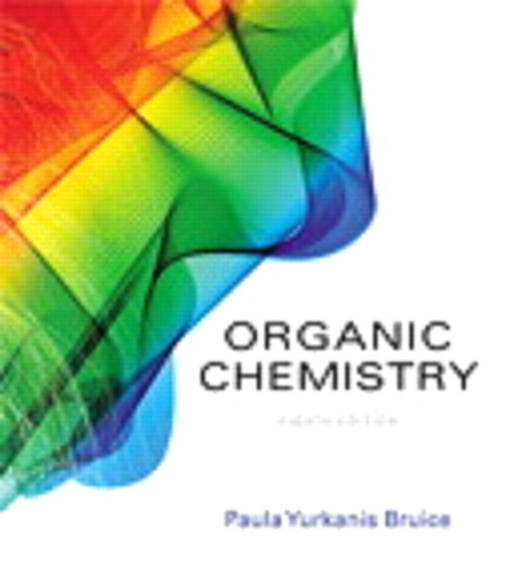 Student's Study Guide and Solutions Manual for Organic Chemistry. by Paula Yurkanis Bruice