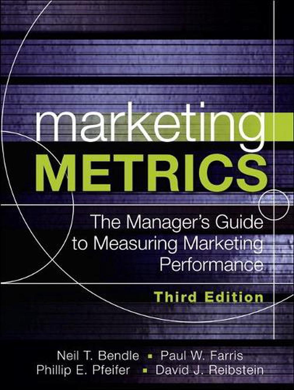 Marketing Metrics: The Manager's Guide to Measuring Marketing Performance 3rd Ed 9780134085968 ...